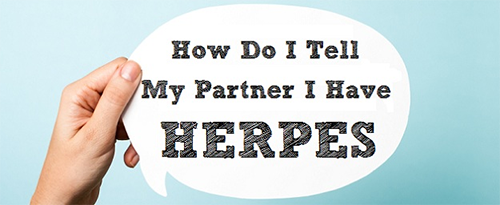 how to tell someone you have herpes, 