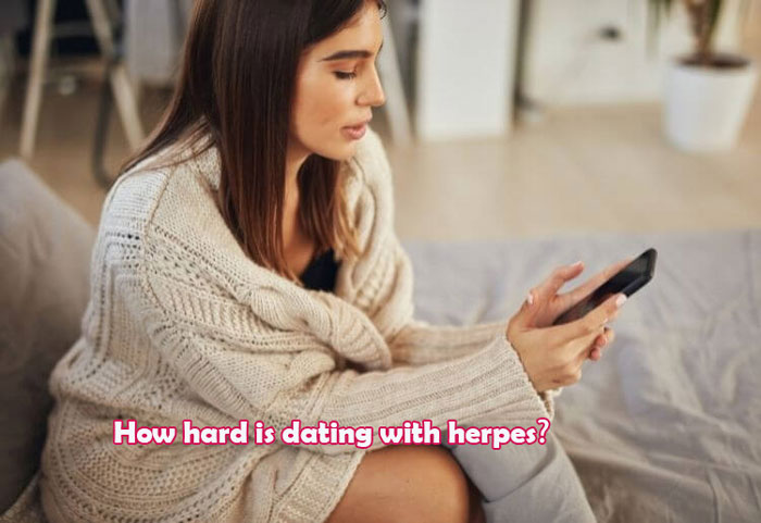 How hard is dating with herpes