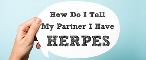 how to tell someone you have herpes